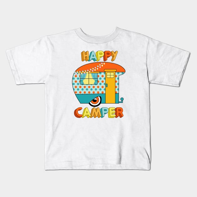 Happy Camper Kids T-Shirt by Designoholic